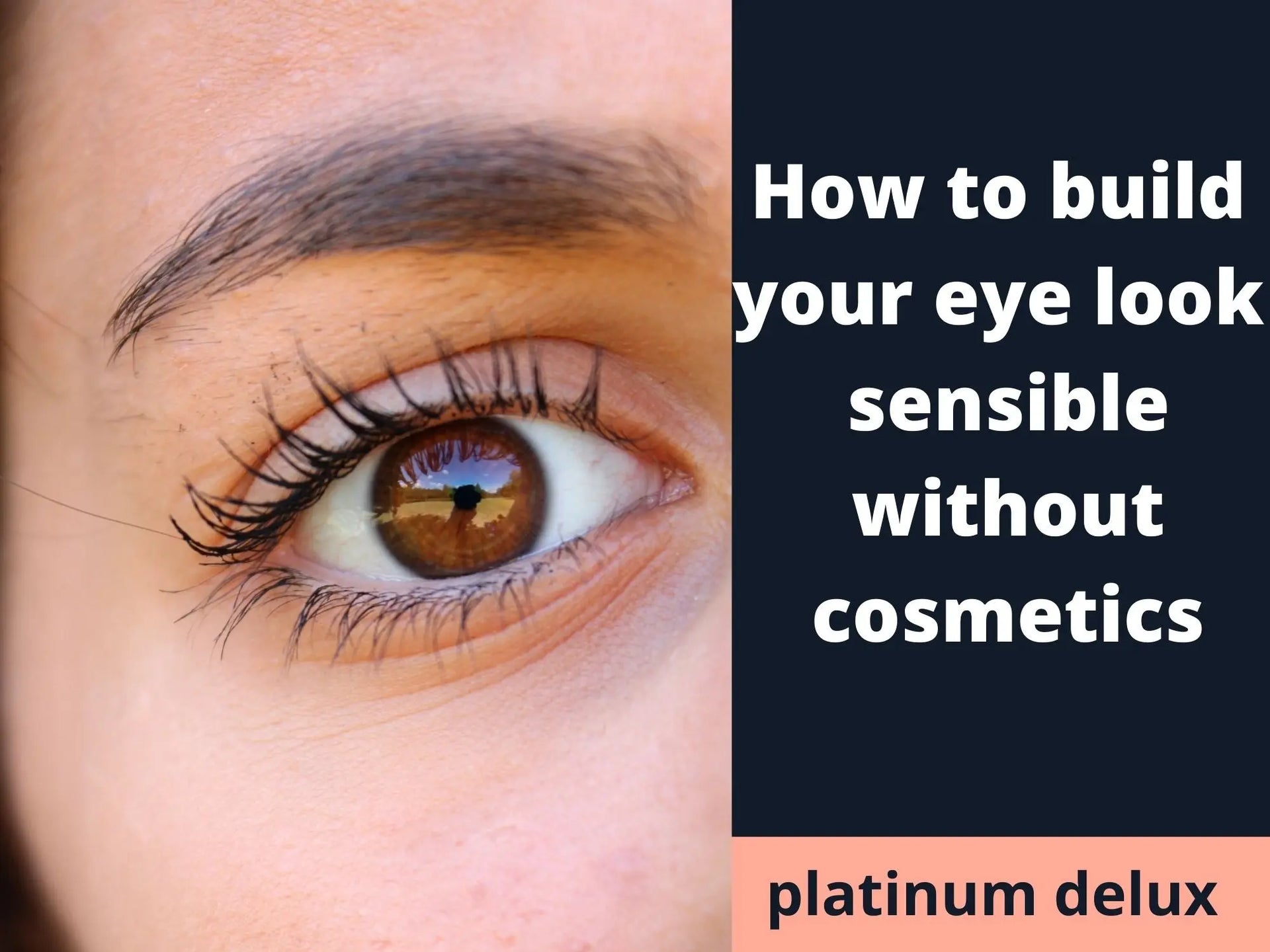 How To Build Your Eyes Look Sensible Without Cosmetics Platinum Delux ®