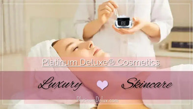 My Current Skincare Routine My Current Skincare Routine - Platinum Deluxe Cosmetics Platinum Deluxe® Cosmetics