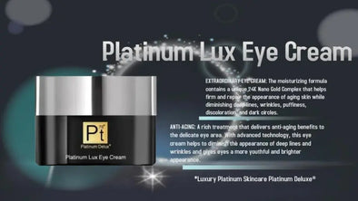 Platinum is used in skin care products because it has a number of benefits Platinum Delux ®